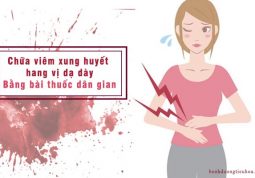 chữa viêm hang vị dạ dày xung huyết bằng thuốc dân gian