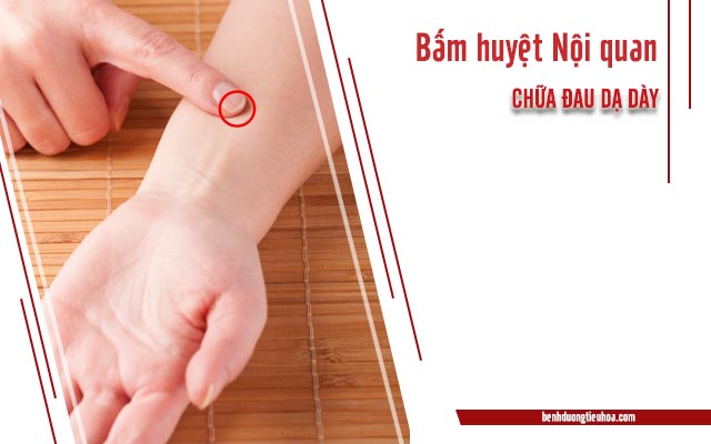 bấm huyệt nội quan chữa đau dạ dày hiệu quả