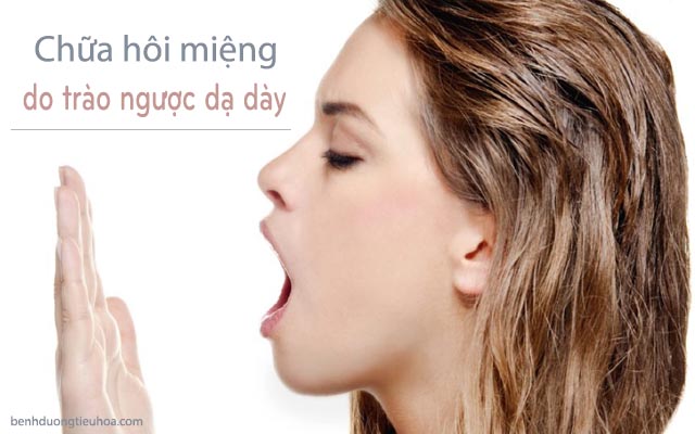 trào ngược dạ dày gây hôi miệng