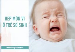 những điều cần biết về hẹp môn vị ở trẻ sơ sinh