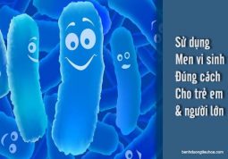 dùng men vi sinh đúng cách cho trẻ em và người lớn