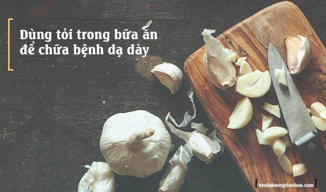 Chữa đau dạ dày bằng tỏi