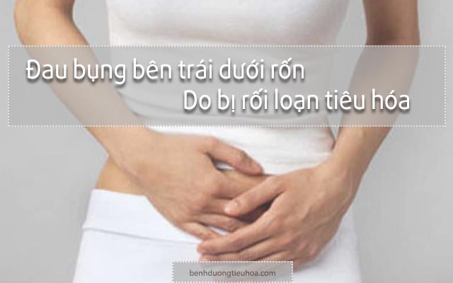 nguyên nhân gây đau bụng bên trái dưới rốn