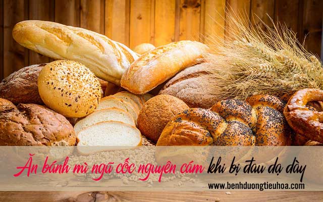 Có nên ăn bánh mì khi bị đau dạ dày?