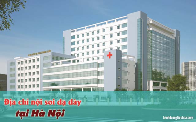 bệnh viện nội soi tốt ở Hà Nội