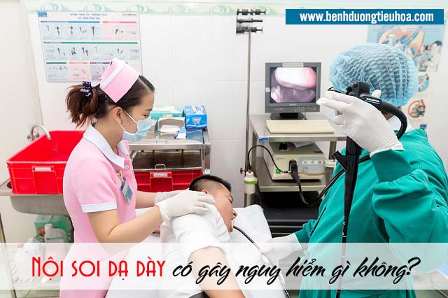 Nội soi dạ dày có gây nguy hiểm gì không?