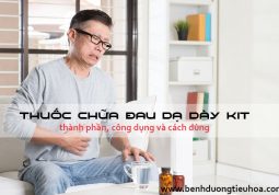 Thành phần, công dụng và cách dùng thuốc dạ dày Kit