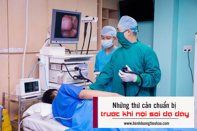 Những thứ cần chuẩn bị trước khi nội soi dạ dày