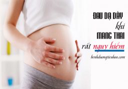 Bị đau dạ dày khi mang thai có nguy hiểm, ảnh hưởng gì không?