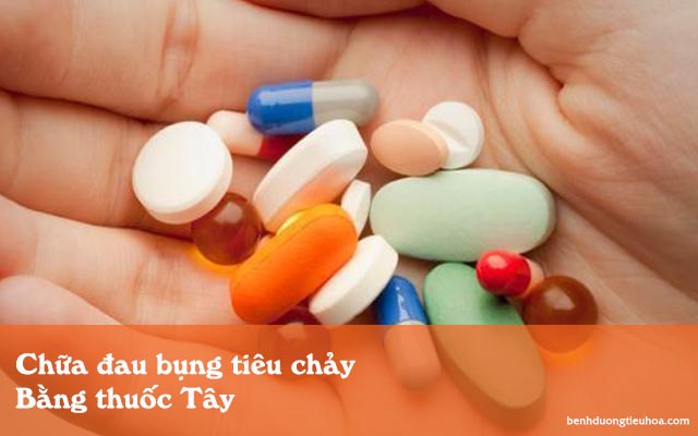 chữa đau bụng tiêu chảy bằng thuốc Tây