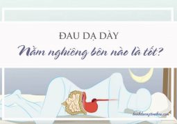 bị bệnh đau dạ dày nên nằm nghiêng về bên nào