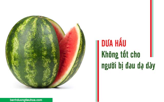 không nên ăn dưa hấu khi bị đau dạ dày