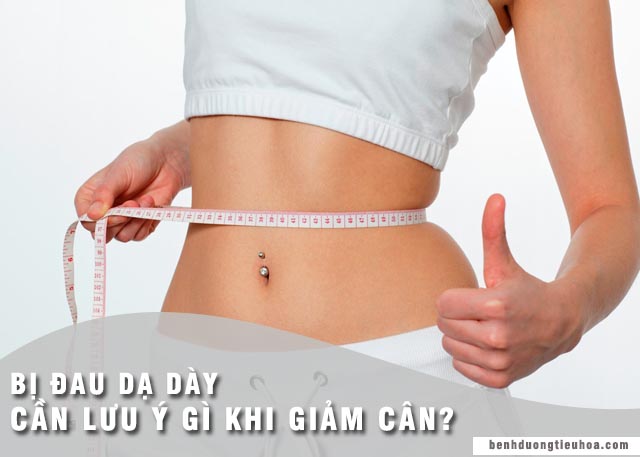 lưu ý khi giảm cân đối với người đau dạ dày