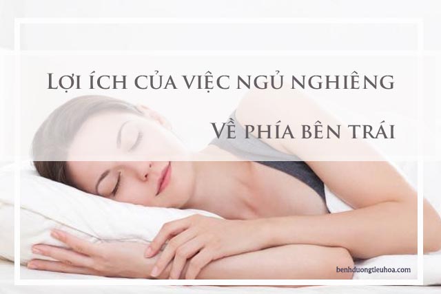 những lợi ích của tư thế ngủ nghiêng bên trái