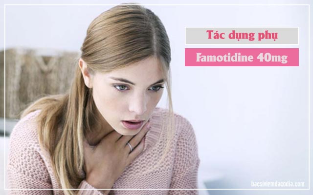 tác dụng phụ của thuốc Famotidine 40mg 