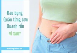 nguyên nhân gây đau bụng quặn từng cơn xung quanh rốn