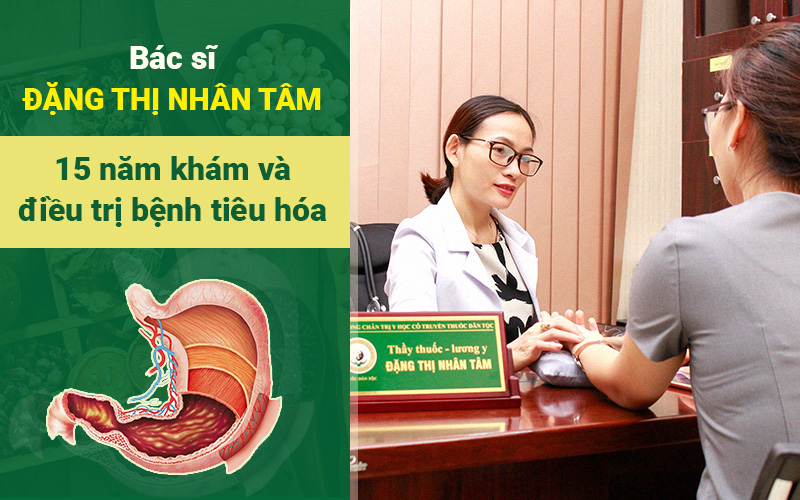 Bác sĩ Nhân Tâm có 15 năm kinh nghiệm khám và điều trị bệnh về tiêu hóa